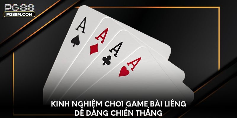 Kinh nghiệm chơi game bài Liêng dễ dàng chiến thắng